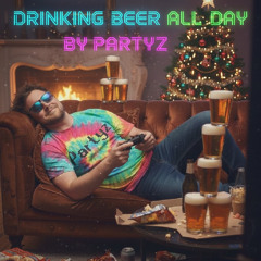 Drinking Beer All Day (Gaming All Day)
