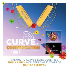 Talking to Curve’s Eliza Doolittle - Molly Lynch, and celebrating 10 years of Nartan festival