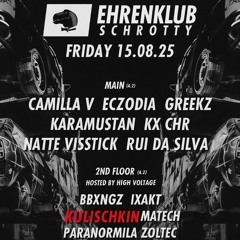 KULISCHKIN @SCHROTTY  EHRENKLUB x HIGHVOLTAGE 15.08.2025