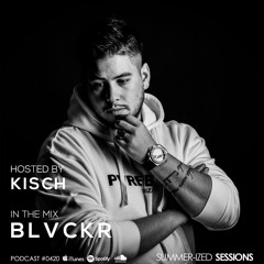 Summer-ized Sessions Podcast 04/20 feat. Blvckr