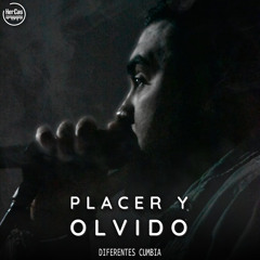 Placer y Olvido