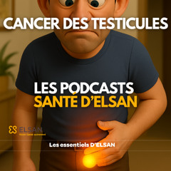 Cancer des testicules : 3 choses à retenir