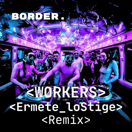 Workers (Remix)