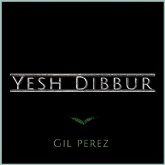 Premiere Gil Perez - Yesh Dibbur (Original Mix) OUT 5/JUN/PLT