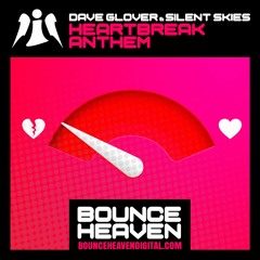 Dave Glover & Silent Skies - Heartbreak Anthem  - BounceHeaven.co.uk