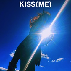 Kiss(me)