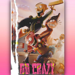 GO CRAZY- BIG KEEM