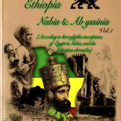 [Read] EBOOK 💙 A History of Ethiopia Nubia & Abyssinia, Vol. 1 (My Life and Ethiopia
