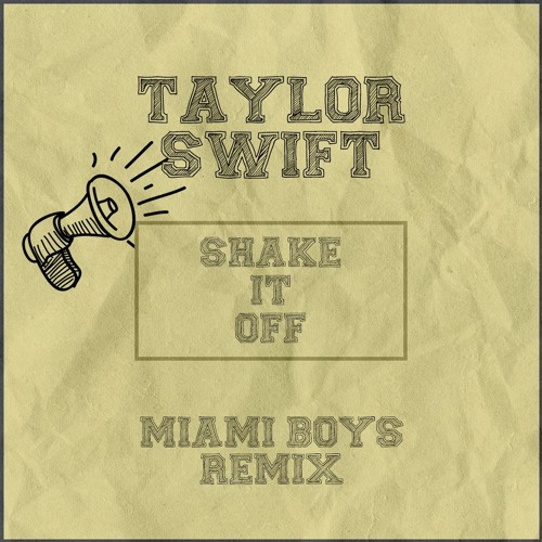 Stream Taylor Swift - Shake It Off (Miami Boys Hypertechno Remix