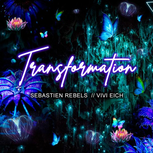 Sebastien Rebels, Vivi Eich - Transformation (Radio Edit)