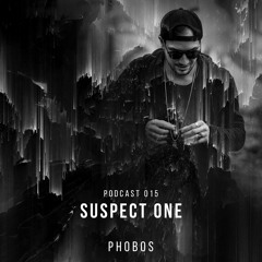 SUSPECT ONE // PHOBOS PODCAST 015