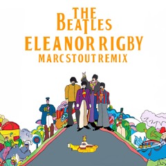 THE BEATLES - ELEANOR RIGBY (MARC STOUT REMIX)