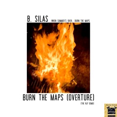 Burn The Maps (Overture)