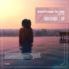 ZEYPHIA - Everything To Lose