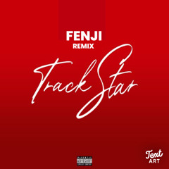 Trackstar- FENJI REMIX