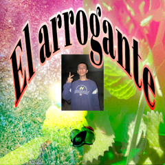 El arrogante