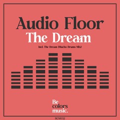 Audio Floor - The Dream (Original Mix)