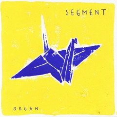 Segment (Organ EP) : Orga