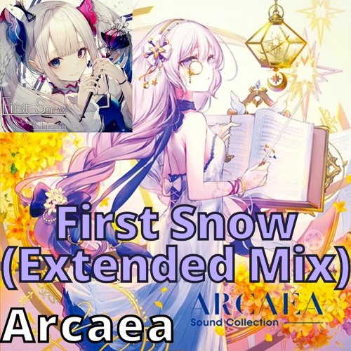 【First Snow (Extended Mix)】 - Chroma 『Arcaea』 🎵