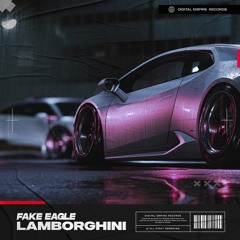 Fake Eagle - Lamborghini | OUT NOW