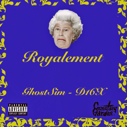 Royalement (D16X x GhostSim)(Prod Puhf)