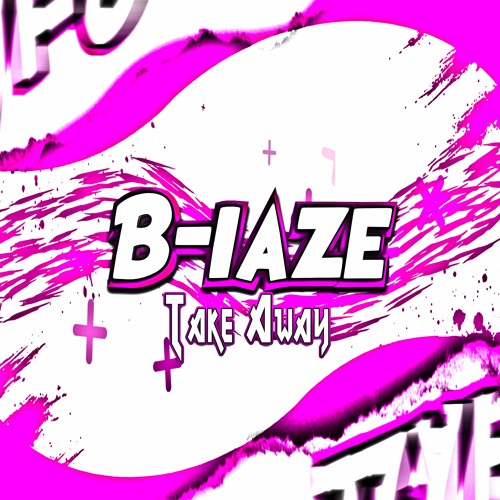 B-laze - Take Away