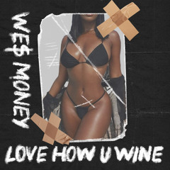 We$Money - Love How You Wine