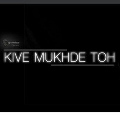 Kive Mukhde Toh - Full Video Song _ Euphonious™ _ 2017 _ Amrit Wadali _ Vineet Khorwal