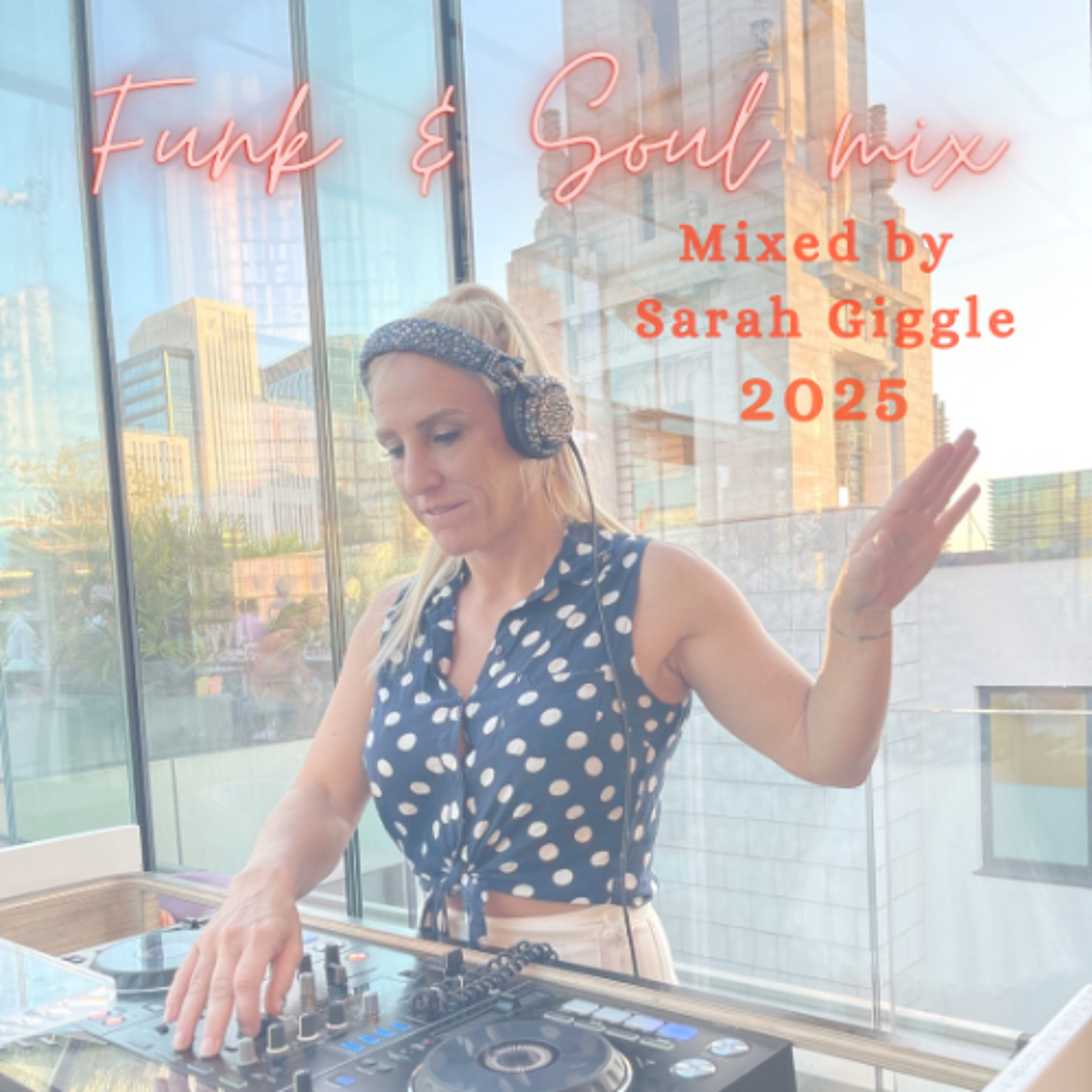 sarah giggle funk & soul mix 25 episode artwork