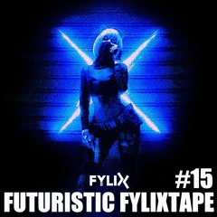 Futuristic Fylixtape #15 | The Future Of Uptempo