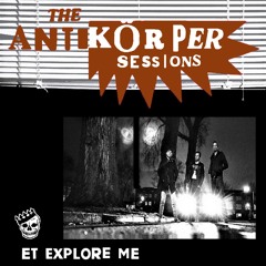 ET EXPLORE ME - Voodoo (The Antikörper Sessions)