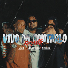 Lp King - Vivo Pa Contarlo Remix (ft. Lapiz Conciente, Dowel King)