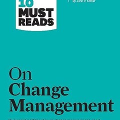 ✔PDF/✔READ HBR's 10 Must Reads on Change Management (including featured article "Leading Change