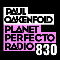 Planet Perfecto 830 ft. Paul Oakenfold