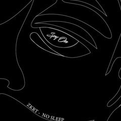 Premiere: Zkrt - No Sleep  [Spy On Records]