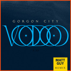 Gorgon City - Voodoo (Matt Guy Remix)