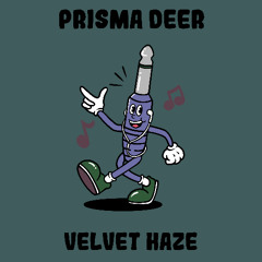 PREMIERE: Prisma Deer - Velvet Haze [Monophony]