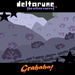 Grahaha! [Deltarune: the other puppet³]