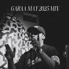 GARAA MAY 2025 MIX