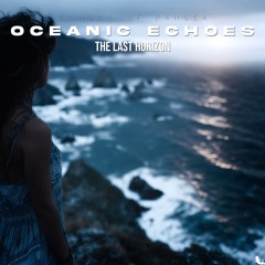 The Last Horizon - 11 - Oceanic Echoes