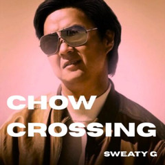 CHOW CROSSING