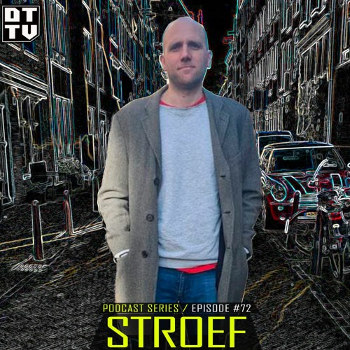 Stroef - Dub Techno TV Podcast Series #72