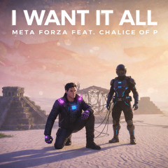 I Want It All Feat. Chalice of P (Extended Mix)