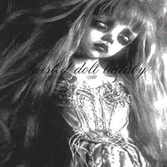 twisted doll lullaby w/ tnfmb (Hakari)