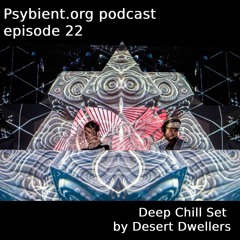 psybient.org podcast ep22 - Desert Dwellers - Deep Chill Set