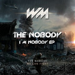 The Nobody - We Can Fight