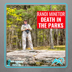 152 Grizzlies, Glaciers, and Lightning: Death in the Parks with Randi Minetor