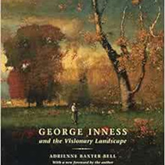 [FREE] EBOOK 📄 George Inness and the Visionary Landscape by Adrienne Baxter Bell EPU