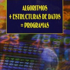 GET [EPUB KINDLE PDF EBOOK] Algoritmos + Estructuras de Datos = Programas (Spanish Ed