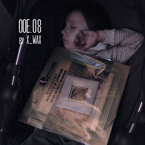 OOE.08 By X_WAX